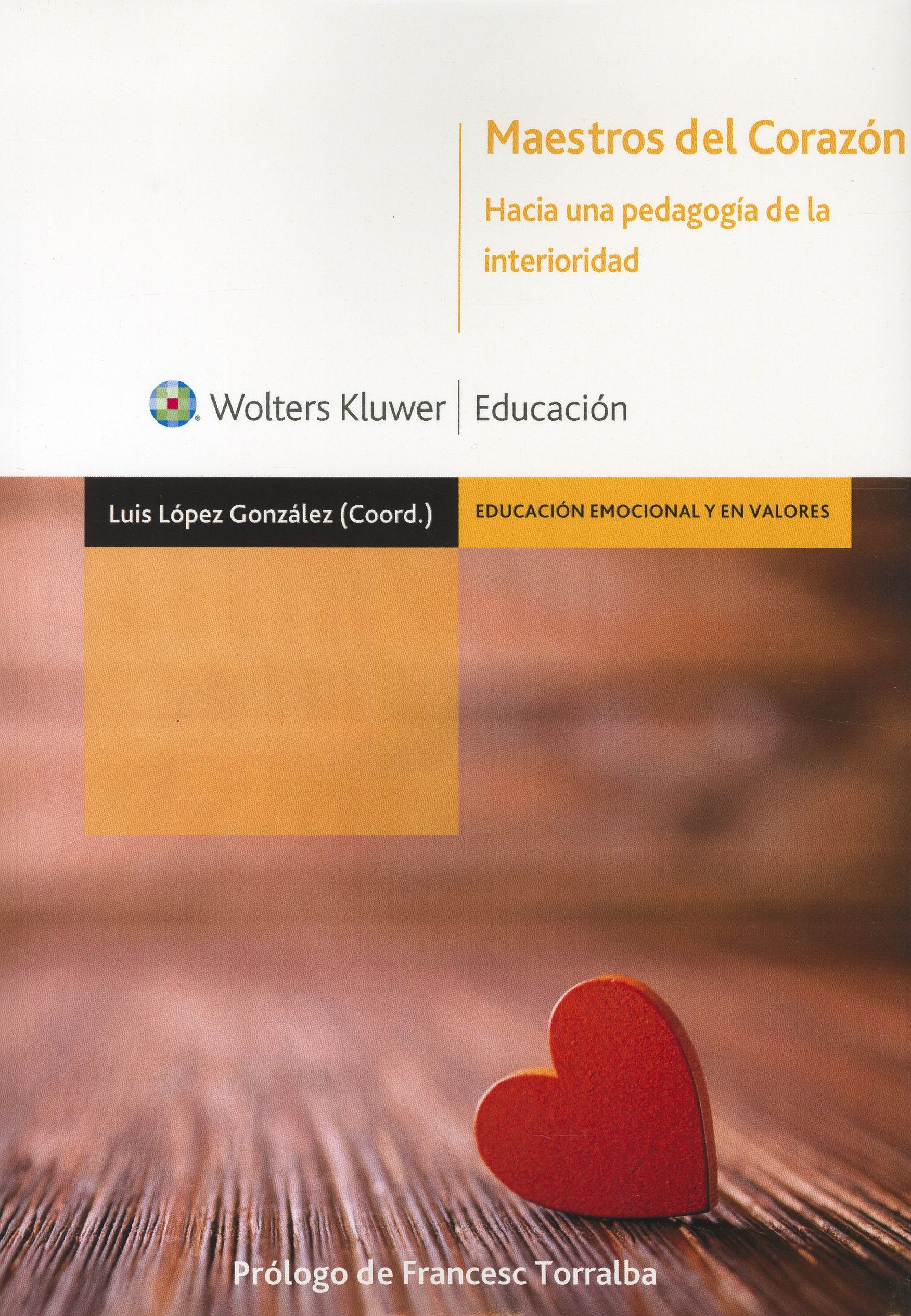 MAESTROS DEL CORAZON.HACIA UNA PEDAGOGIA DE LA INTERIORIDAD           